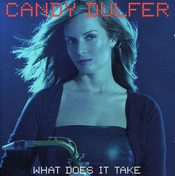 Candy Dulfer (geb. 1969) What Does It Take (CD) jpc