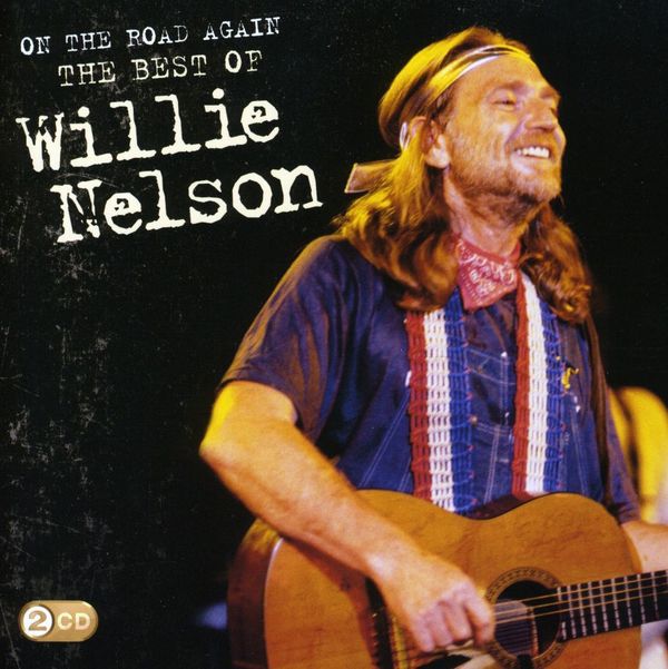 Willie Nelson: On The Road Again: The Best Of Willie Nelson (2 CDs ...