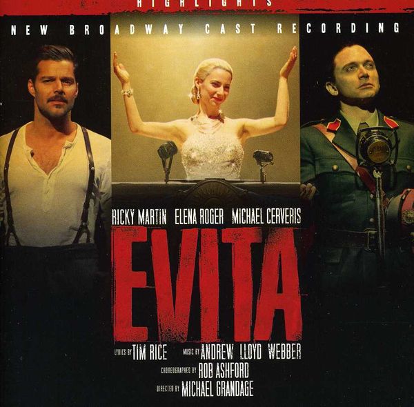 Andrew Lloyd Webber: Evita: New Broadway Cast Recording (Highlights ...