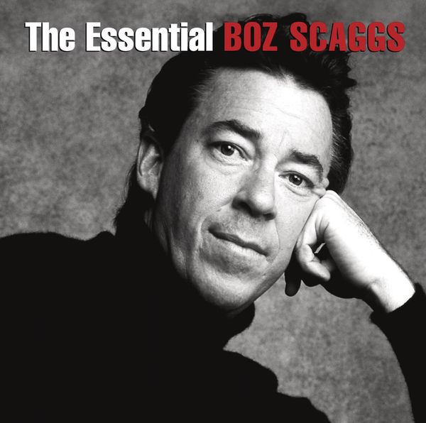 Boz Scaggs Hits Boz Scaggs Hits