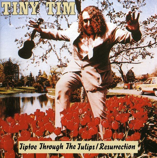 Tiny Tim: Tiptoe Through The Tulips / Resurrection (CD) – jpc