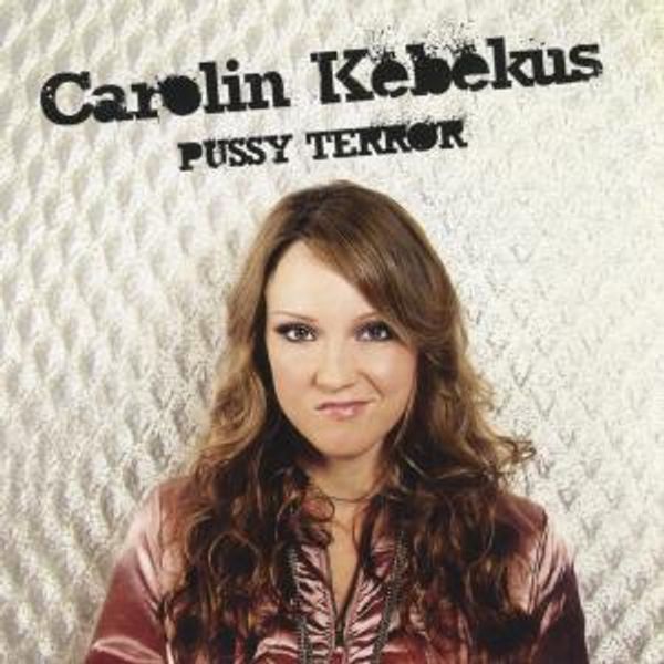 Carolin Kebekus Puss Terror Carolin Kebekus Puss Terror