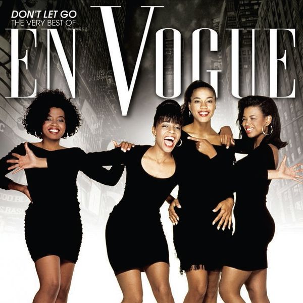 En Vogue: Don't Let Go: The Very Best Of En Vogue (2 CDs) – jpc