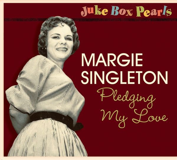 Margie Singleton: Pledging My Love (CD) – Jpc