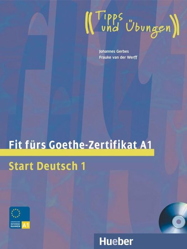 Johannes Gerbes Start Deutsch 1 Fit fürs Goethe Zertifikat A1 Buch