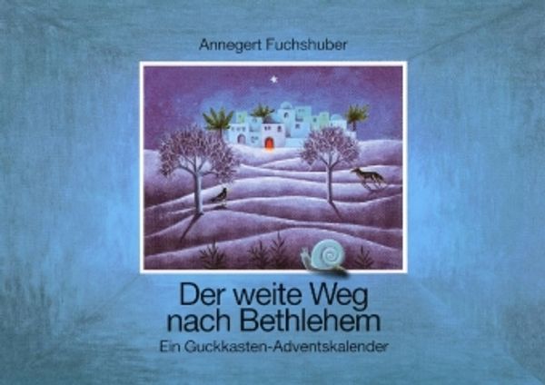 Annegert Fuchshuber: Der Weite Weg Nach Bethlehem (Diverse) – Jpc