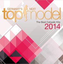 Germany's Next Topmodel: Best Catwalk Hits 2014 (2 CDs) – jpc
