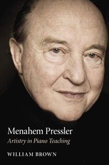 <b>William Brown</b>: Menahem Pressler: Artistry in Piano Teaching - 9780253352415