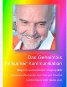 Hans-Ulrich Schachtner: Das Geheimnis heilsamer Kommunikation