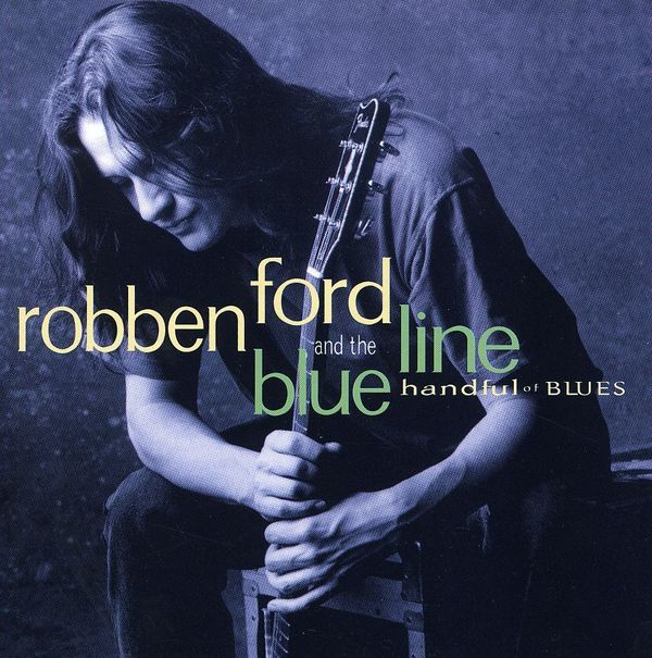 Robben ford handful of blues cd #8