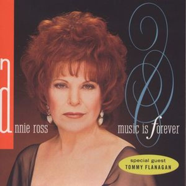 Annie Ross (geb. 1930): Music Is Forever