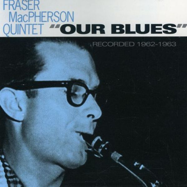 <b>Mac Pherson</b> Fraser: Our Blues - 0068944916320