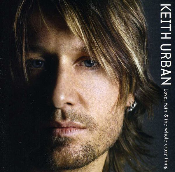 Keith Urban: Love, Pain & The Whole Crazy Thing