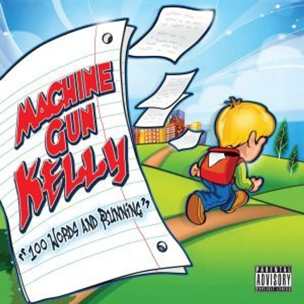 Machine Gun Kelly: 100 Words And Running