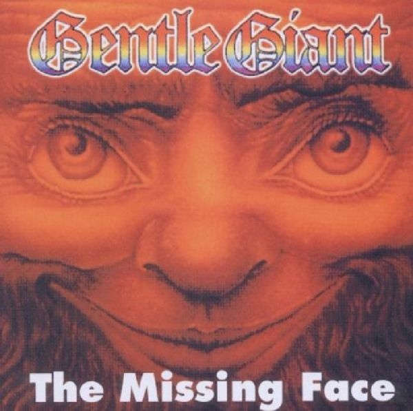 <b>Gentle Giant</b>: The Missing Face - 0604388508921