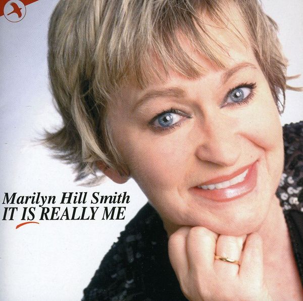 Marilyn Hill Smith: It Is Really Me
