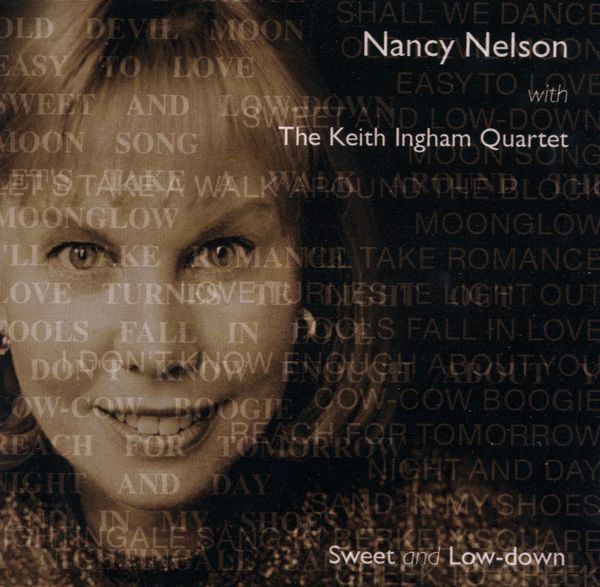 <b>Nancy Nelson</b>: Sweet And Low-Down - 0608917322927