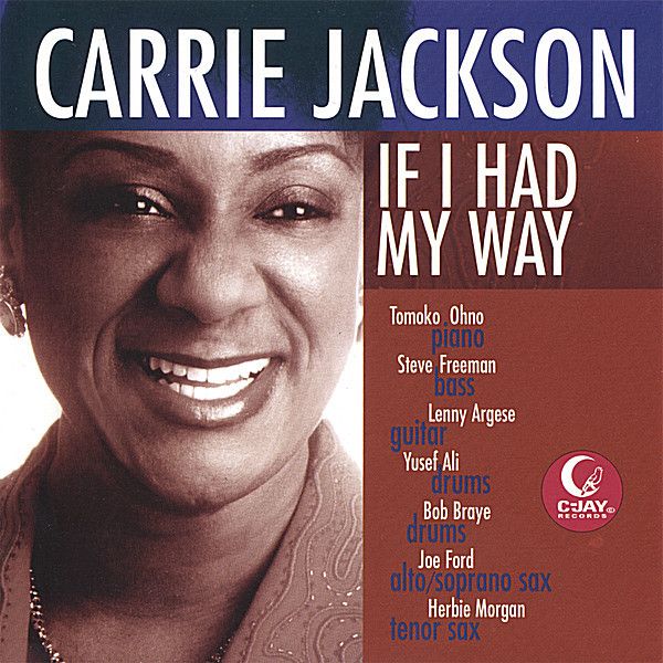 <b>Carrie Jackson</b>: If I Had My Way - 0631448195029