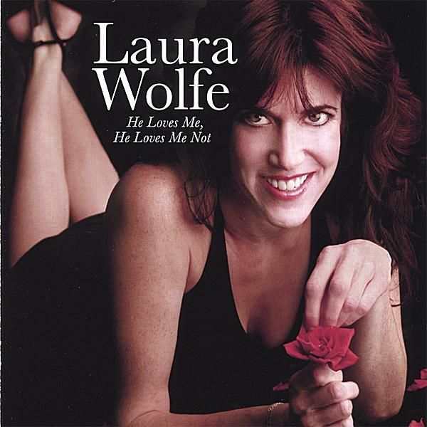 Laura Wolfe: He Loves Me He Loves Me Not