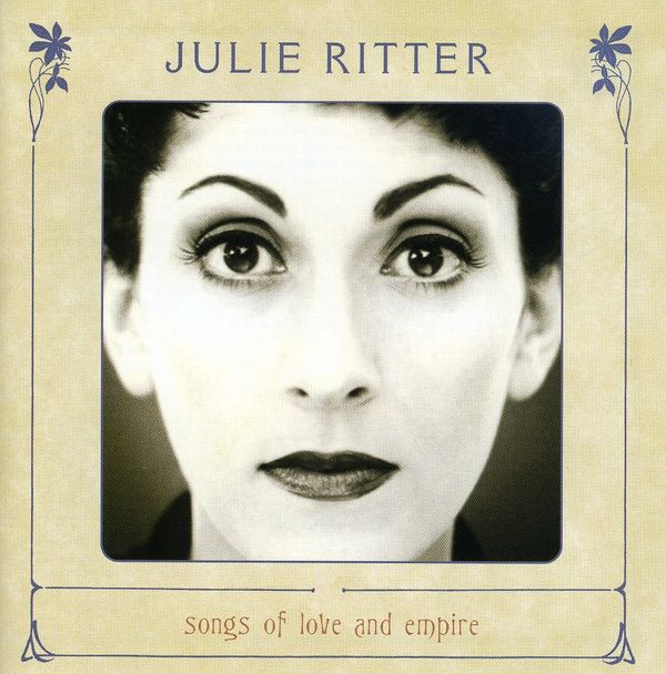 <b>Julie Ritter</b>: Songs Of Love &amp; Empire - 0659057013428