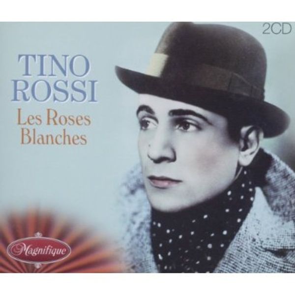 Tino Rossi: <b>Les Roses</b> Blanches - 0690978218578