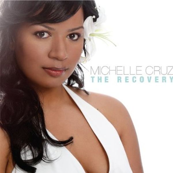 <b>Michelle Cruz</b>: The Recovery - 0700261313504