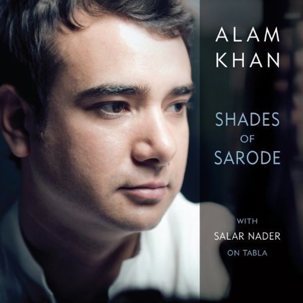<b>Alam Khan</b>: Shades Of Sarode - 0723181111227