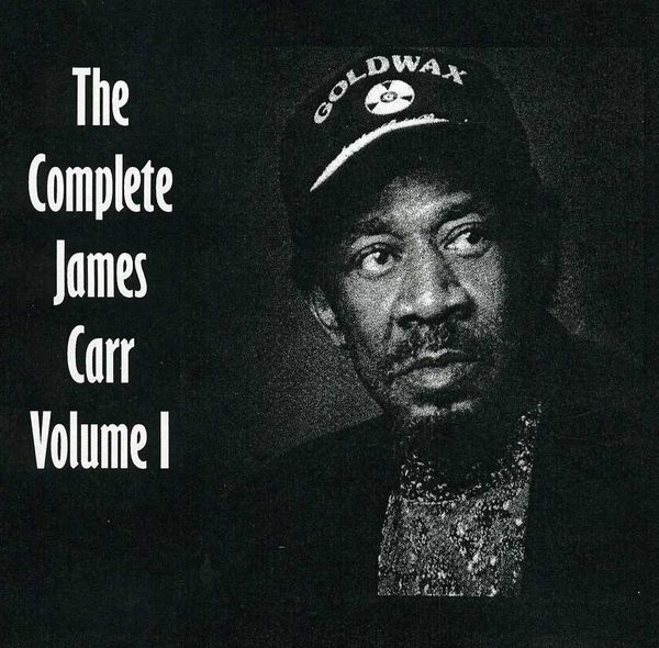 <b>James Carr</b>: Complete <b>James Carr</b> Vol.1 - 0725543094629