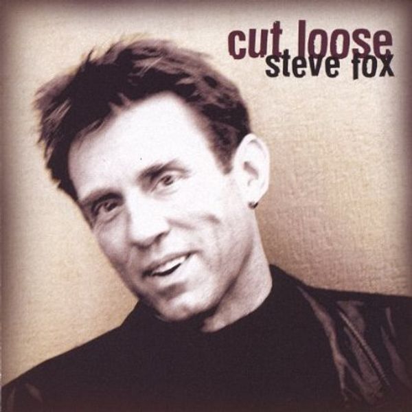 Steve Fox: Cut Loose