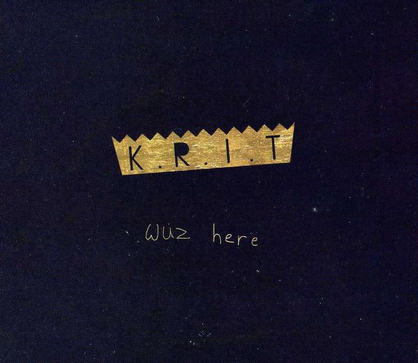 Big K. R.I. T.: Krit Wuz Here