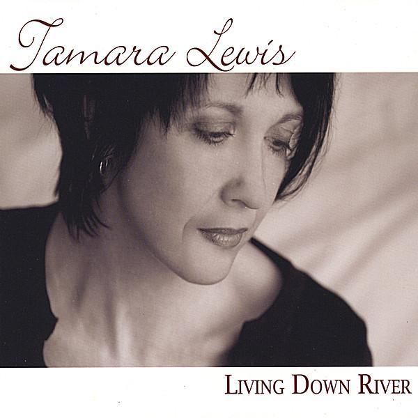 <b>Tamara Lewis</b>: Living Down River - 0884501005081