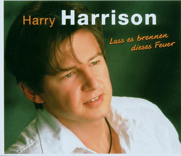 Harry Harrison: Lass es brennen dieses Feuer