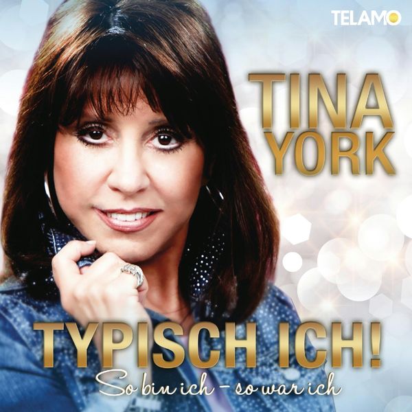 Tina York: <b>Typisch ich</b>! So bin ich - So war ich - 4053804304948