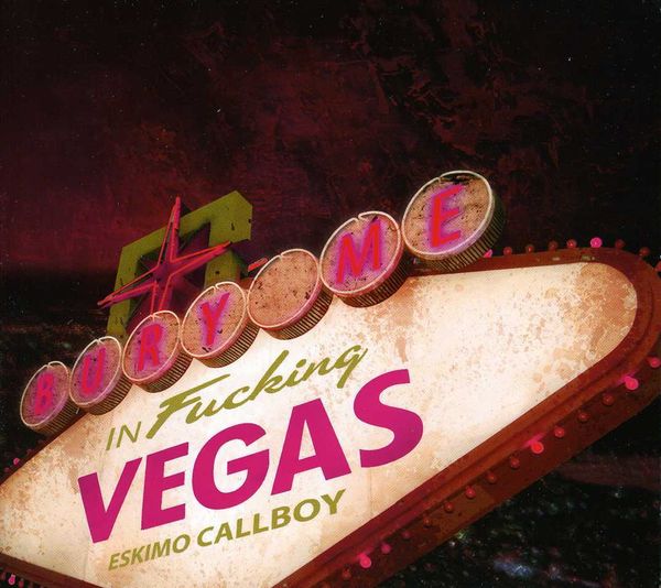 Eskimo Callboy: Bury Me In Vegas (Explicit)