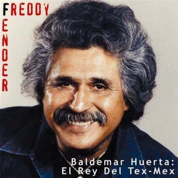 Freddy Fender: Baldemar Huerta: El Rey Del Tex-Mex