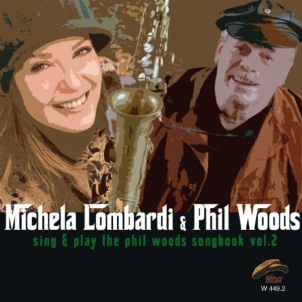 Michela Lombardi & Phil Woods: Sing & Play The Phil Woods Songbook Vol. 2