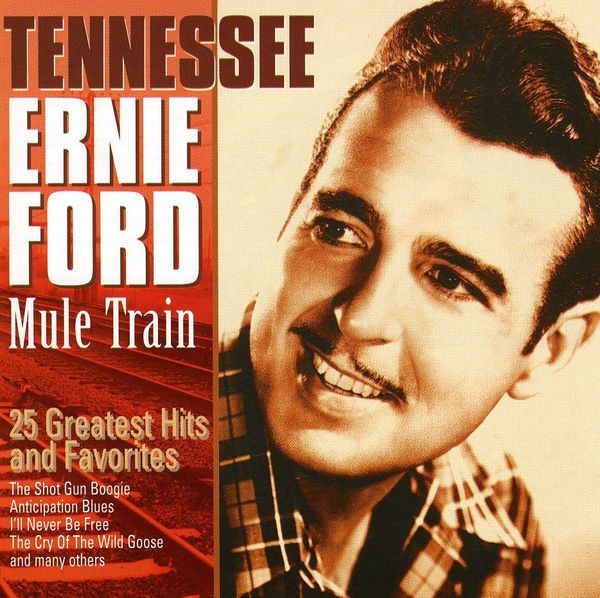 Ernie ford mule train #10
