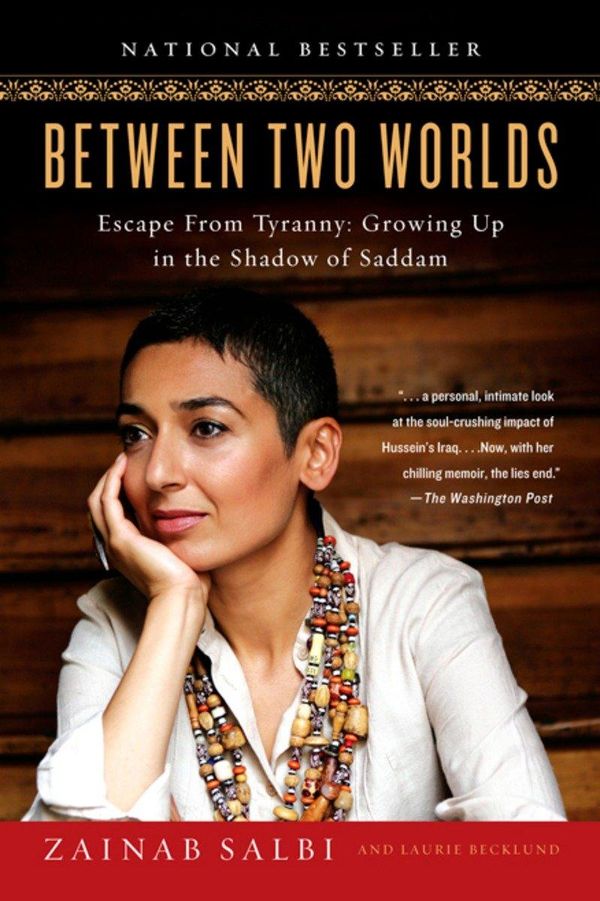 <b>Zainab Salbi</b>: Between Two Worlds: Escape from Tyranny: Growing Up in the <b>...</b> - 9781592402441