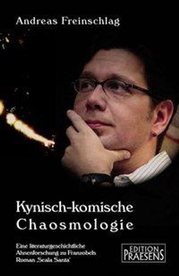 Andreas Freinschlag: Kynisch-komische Chaosmologie