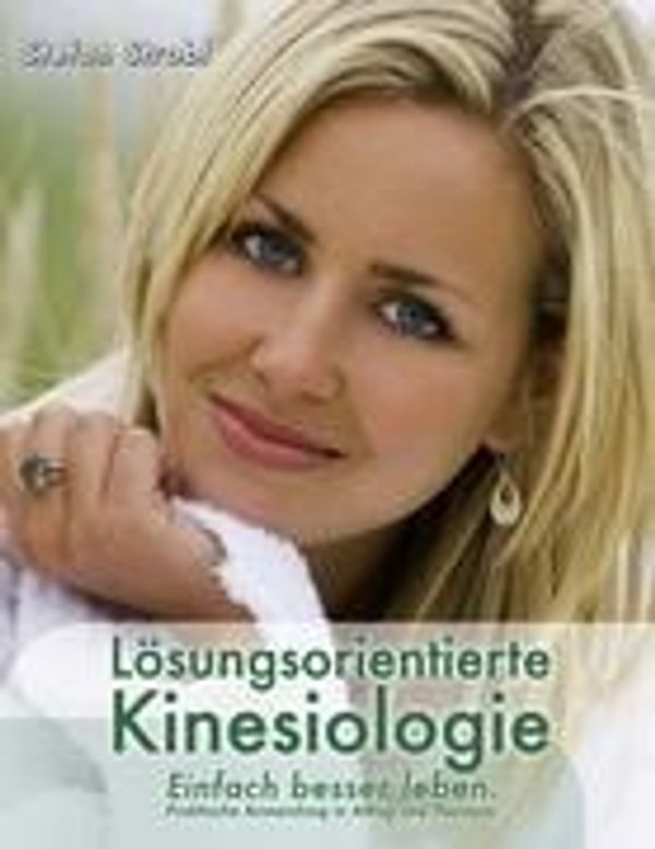 <b>Stefan Strobl</b>: Lösungsorientierte Kinesiologie - 9783842347502