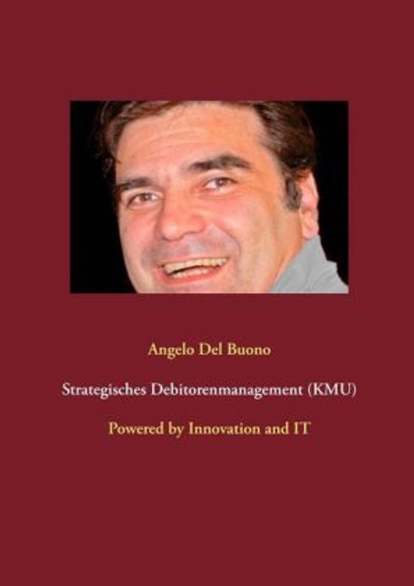 Angelo Del Buono: Strategisches Debitorenmanagement (KMU)