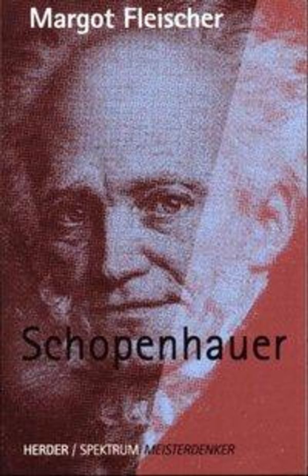 Margot Fleischer: Meisterdenker: Schopenhauer