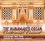 Peter Richard Conte - The Wanamaker Organ