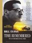 Time Remembered-The Life And Music Of Bill Evans