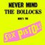 Never Mind The Bollocks (remastered) (180g) (Limited Edition)