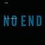 No End