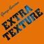 Extra Texture (remastered) (180g)