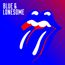 Blue & Lonesome (Limited Edition)