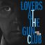 Lovers At The Gun Club