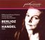 Lorraine Hunt Lieberson - Berlioz & Händel